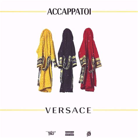 accapatoi versace nto|Ntò – Accappatoi Versace Lyrics .